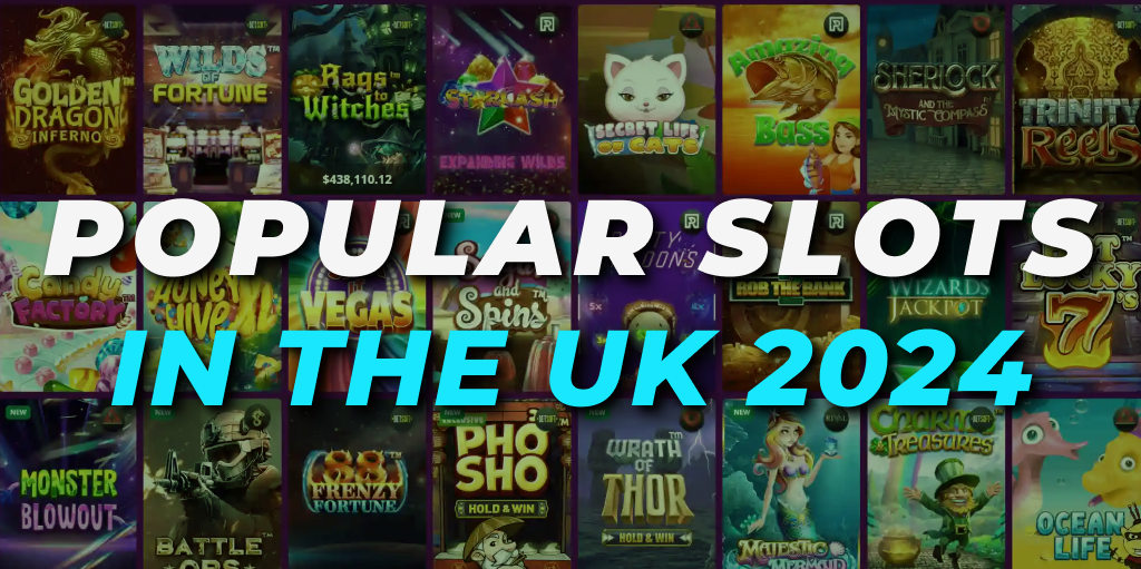 Popular Slots in the UK